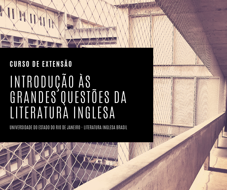 Arte divulgando o primeiro ciclo do curso de extensão "Introdução às grandes questões da literatura inglesa" na UERJ - Projeto Literatura Inglesa Brasil