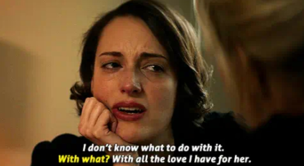 A imagem apresenta uma frase de Fleabag, em que ela diz que não sabe o que fazer com o amor que sentia por sua mãe