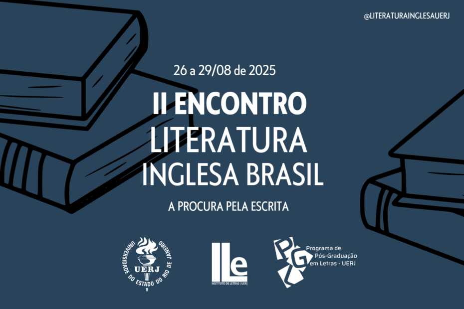 A procura pela escrita: II Encontro Literatura Inglesa Brasil. 26 a 29 de Agosto de 2025.